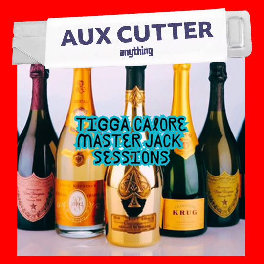 AUX CUTTER | Tigga Calore “Master Jacks Sessions”